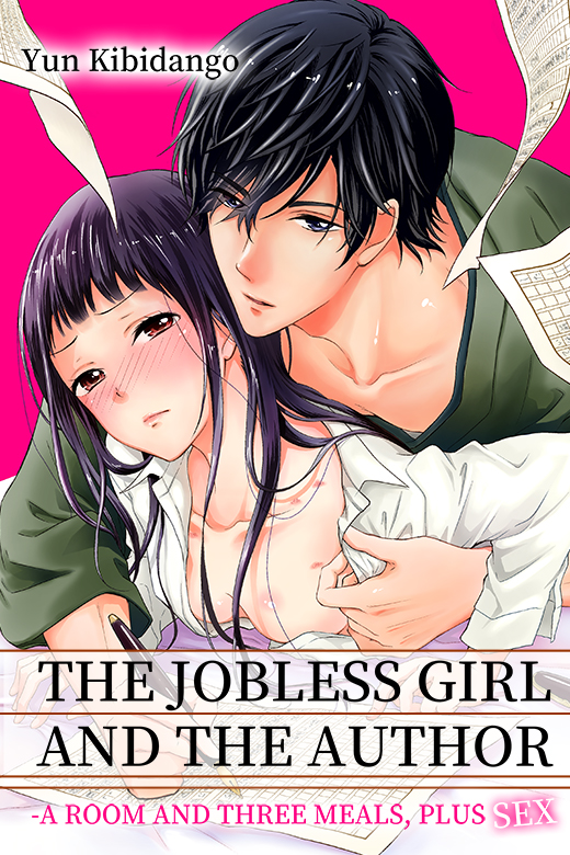 The Jobless Girl and the Author - A Room and Three Meals, Plus Sex